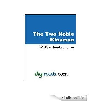 The Two Noble Kinsman (Oxford English Texts) [Kindle-editie]