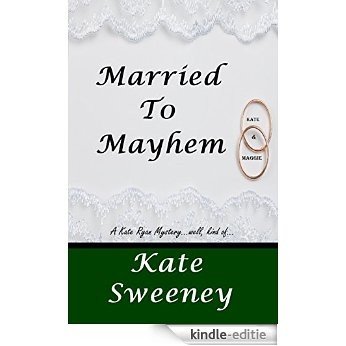 Married to Mayhem (Kate Ryan Mysteries Book 11) (English Edition) [Kindle-editie]