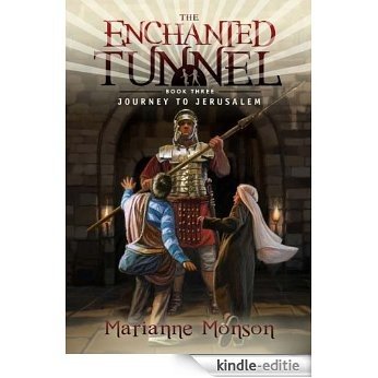 The Enchanted Tunnel, Book Three: Journey to Jerusalem [Kindle-editie]