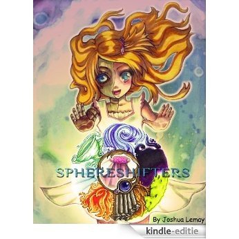 Sphereshifters: Aleph (Story Arcs 1, 2) (English Edition) [Kindle-editie]