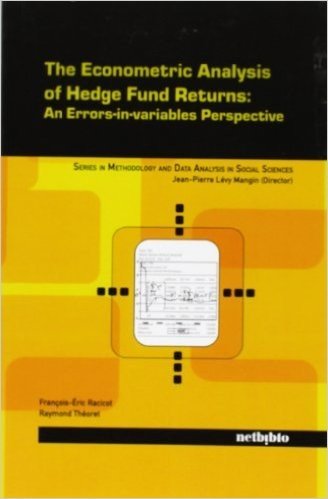 The Econometric Analysis of Hedge Fund Returns: An Errors-In-Variables Perspective