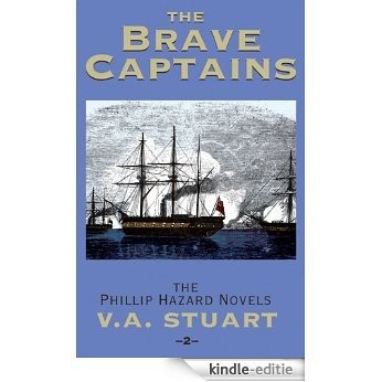 The Brave Captains: The Phillip Hazard Novels: Vol 2 [Kindle-editie]