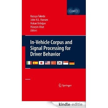 In-Vehicle Corpus and Signal Processing for Driver Behavior [Kindle-editie]