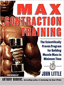 indir Max Contraction Training: The Scientifically Proven Program for Building Muscle Mass in Minimum Time (CLS.EDUCATION)