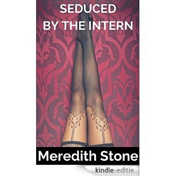 Seduced By The Intern: A Lesbian First-Time Story (English Edition) [Kindle-editie]