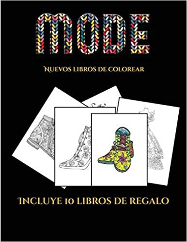 Nuevos libros de colorear (Moda): Este libro contiene 36 láminas para colorear que se pueden usar para pintarlas, enmarcarlas y / o meditar con ellas. ... otros 19 libros en PDF adicionales. Un to