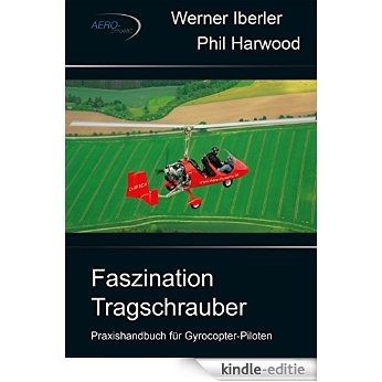 Faszination Tragschrauber: Praxishandbuch für Gyrocopter-Piloten [Kindle-editie] beoordelingen