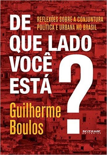 De que Lado Você Está? Reflexões Sobre a Conjuntura Política e Urbana no Brasil