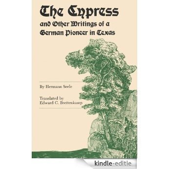 The Cypress and Other Writings of a German Pioneer in Texas (Elma Dill Russell Spencer Foundation) [Kindle-editie] beoordelingen