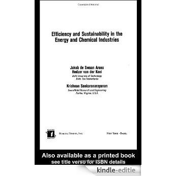 Efficiency and Sustainability in the Energy and Chemical Industries: Scientific Principles and Case Studies (Green Chemistry and Chemical Engineering) [Kindle-editie]
