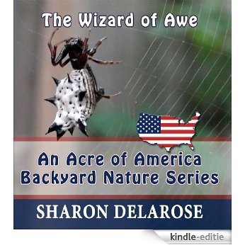 The Wizard of Awe: An Acre of America Backyard Nature Series (English Edition) [Kindle-editie]