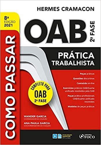 COMO PASSAR NA OAB 2ª FASE - PRATICA TRABALHISTA - 8ª ED - 2021