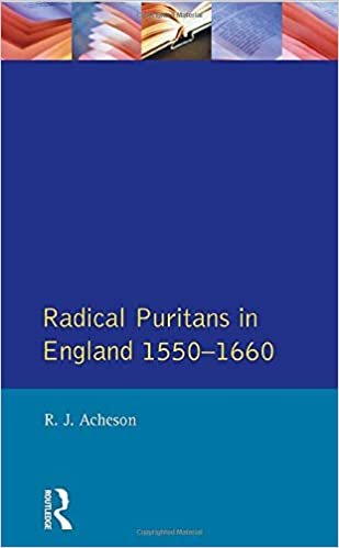 Radical Puritans in England 1550 - 1660 (Seminar Studies)