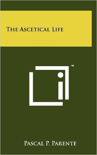 The Ascetical Life