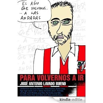 Para volvernos a ir (Spanish Edition) [Kindle-editie]