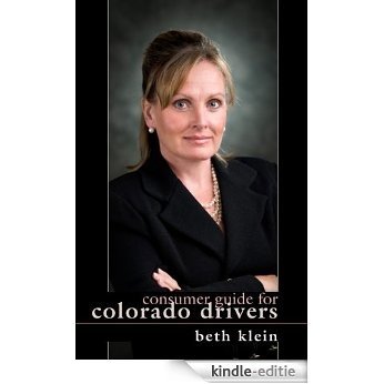 Consumer Guide for Colorado Drivers (English Edition) [Kindle-editie]