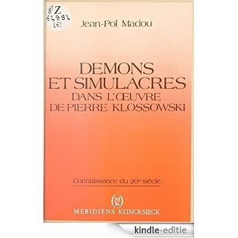 Démons et simulacre dans l'œuvre de Pierre Klossowski (Connaissance du 20e siècle) [Kindle-editie] beoordelingen