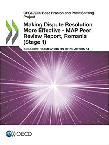 Making Dispute Resolution More Effective - MAP Peer Review Report, Romania (Stage 1) (OECD/G20 base erosion and profit shifting project)