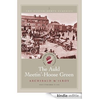 The Auld Meetin'-Hoose Green (Ulster-Scots Classics Book 5) (English Edition) [Kindle-editie]