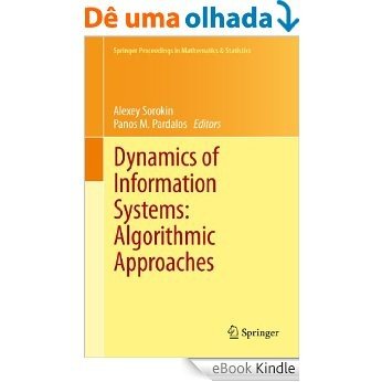 Dynamics of Information Systems: Algorithmic Approaches: 51 (Springer Proceedings in Mathematics & Statistics) [eBook Kindle]