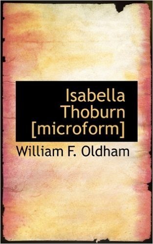 Isabella Thoburn [Microform]