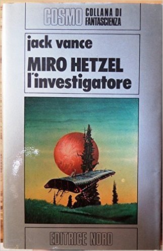 Miro Hetzel: l'investigatore. Cosmo; 131.