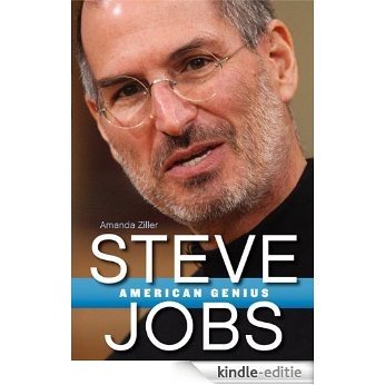 Steve Jobs: American Genius [Kindle-editie]