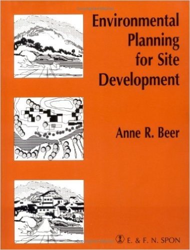 Environmental Planning for Site Development: A Manual for Sustainable Local Planning and Design baixar