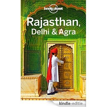 Lonely Planet Rajasthan, Delhi & Agra (Travel Guide) [Kindle-editie]
