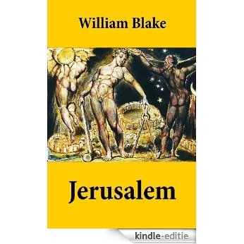 Jerusalem (Illuminated Manuscript with the Original Illustrations of William Blake) [Kindle-editie]