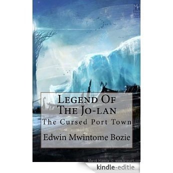 The Cursed Port Town (Legend Of The Jo-lan Book 1) (English Edition) [Kindle-editie]