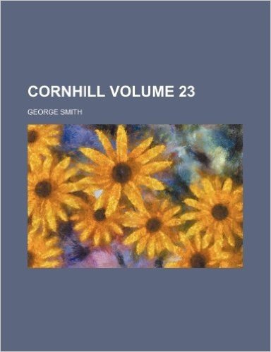 The Cornhill Magazine Volume 23