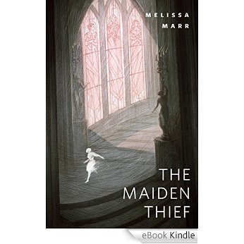 The Maiden Thief: A Tor.Com Original [eBook Kindle]