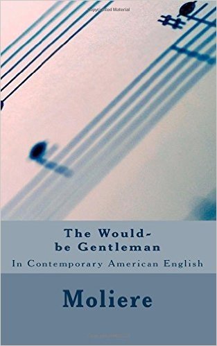 The Would-Be Gentleman: In Contemporary American English