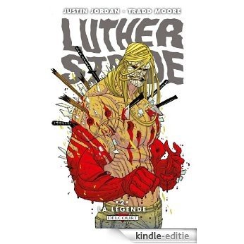 Luther Strode Tome 02 : La Légende (French Edition) [Kindle-editie]