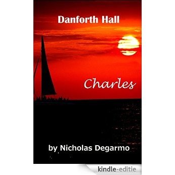 Charles (Danforth Hall Book 1) (English Edition) [Kindle-editie]