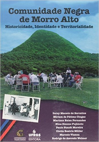 Comunidade Negra De Morro Alto. Historicidade, Identidade E Territorialidade baixar