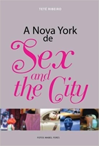 A Nova York de Sex and the City