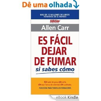 Es fácil dejar de fumar si sabes cómo (Spanish Edition) [eBook Kindle]