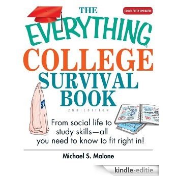 The Everything College Survival Book: From Social Life To Study Skills--all You Need To Fit Right In (Everything®) [Kindle-editie]