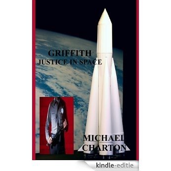 Griffith-Justice in Space (Inspector Griffith Series Book 1) (English Edition) [Kindle-editie]