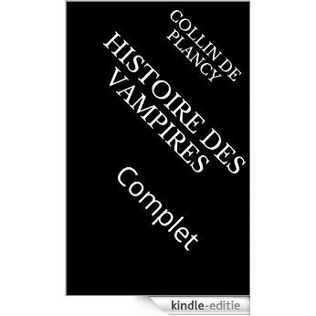 HISTOIRE DES VAMPIRES: Complet (French Edition) [Kindle-editie]
