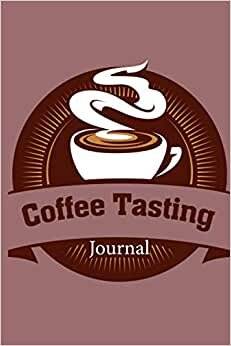 indir Coffee Tasting Journal: Capture everything that matters in your coffee tasting adventures