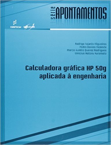 Calculadora Gráfica HP 50g Aplicada à Engenharia - Série Apontamentos