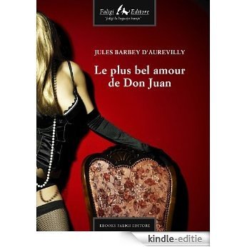 Le plus bel amour de Don Juan [Kindle-editie]