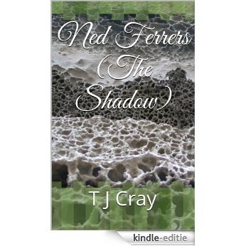 Ned Ferrers (The Shadow) (English Edition) [Kindle-editie] beoordelingen