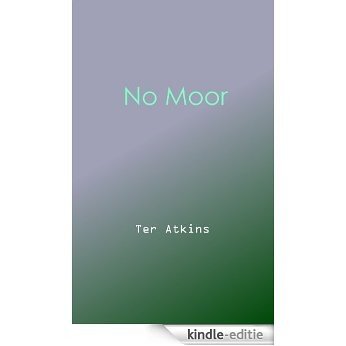 No Moor (English Edition) [Kindle-editie]