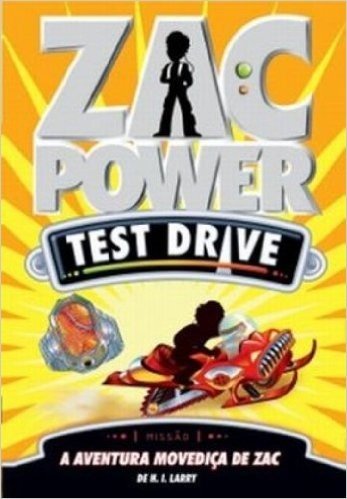 Zac Power Test Drive. A Aventura Movediça de Zac - Volume 14