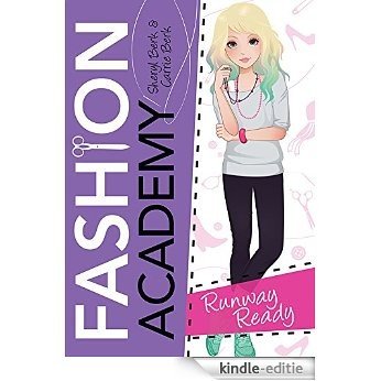 Runway Ready (Fashion Academy) [Kindle-editie]