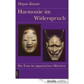 Harmonie im Widerspruch. Die Frau im japanischen Märchen (German Edition) [Kindle-editie]